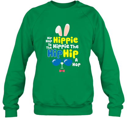 Hip Hop To The Hippie Easter Day Shirt Sweatshirt Sweatshirt Irish Green