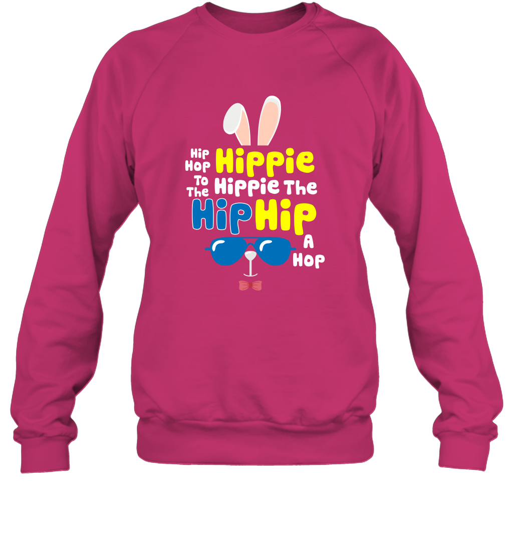 Hip Hop To The Hippie Easter Day Shirt Sweatshirt Sweatshirt Heliconia