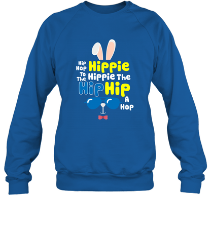 Hip Hop To The Hippie Easter Day Shirt Sweatshirt Sweatshirt Royal