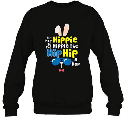 Hip Hop To The Hippie Easter Day Shirt Sweatshirt Sweatshirt Black