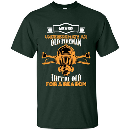Fireman T-shirt Never Underestimate An Old Fireman Forest Green
