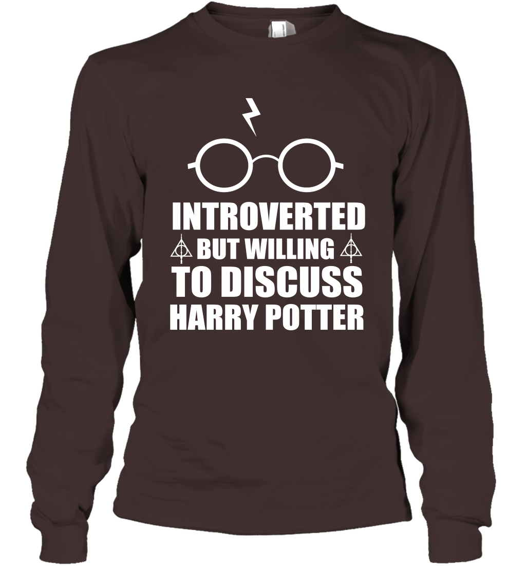 Introverted But Willing To Discuss Harry Potter Long Sleeve T-Shirt Long Sleeve T-Shirt Dark Chocolate