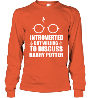 Introverted But Willing To Discuss Harry Potter Long Sleeve T-Shirt