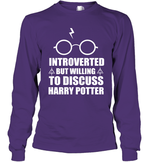 Introverted But Willing To Discuss Harry Potter Long Sleeve T-Shirt