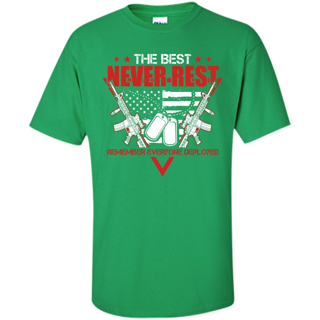 Military T-shirt RED The Best Never Rest Remember Everyone Deployed Irish Green