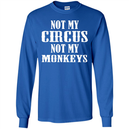 Monkey T-shirt Not My Circus Not My Monkeys T-shirt Royal
