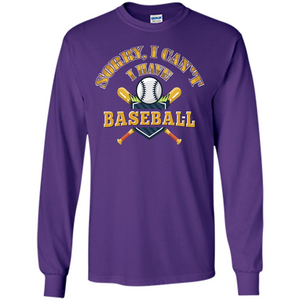 Baseball T-shirt Sorry, I Can't I Have Baseball