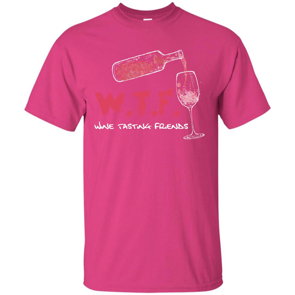 Wine T-shirt W.T.F Wine Tasting Friends T-shirt Heliconia