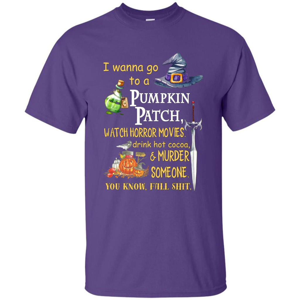I Wanna Go To A Pumpkin Patch T-Shirt Funny Halloween T-shirt Purple