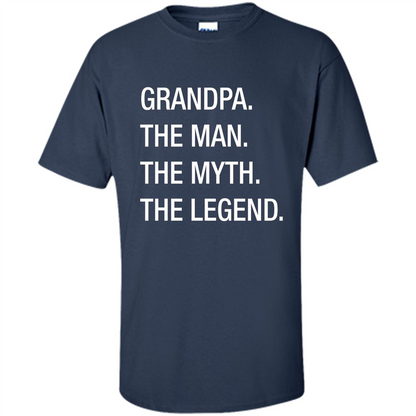 Fathers Day T-shirt Grandpa The Man. The Myth. The Legend Navy