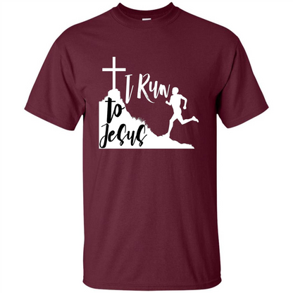 Christian T-shirt I Run To Jesus Maroon