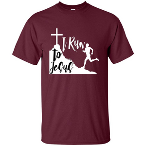 Christian T-shirt I Run To Jesus