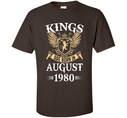 Kings Legendds Are Born In August 1980 Birthday Gift t-shirt Dark Chocolate