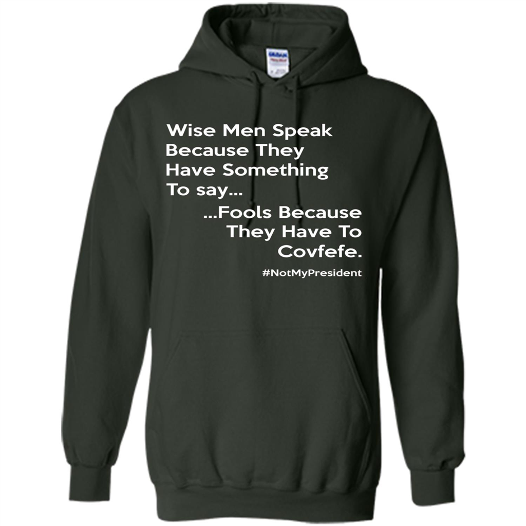 American T-shirt Wise Speak Because They Have Something To Say Forest Green
