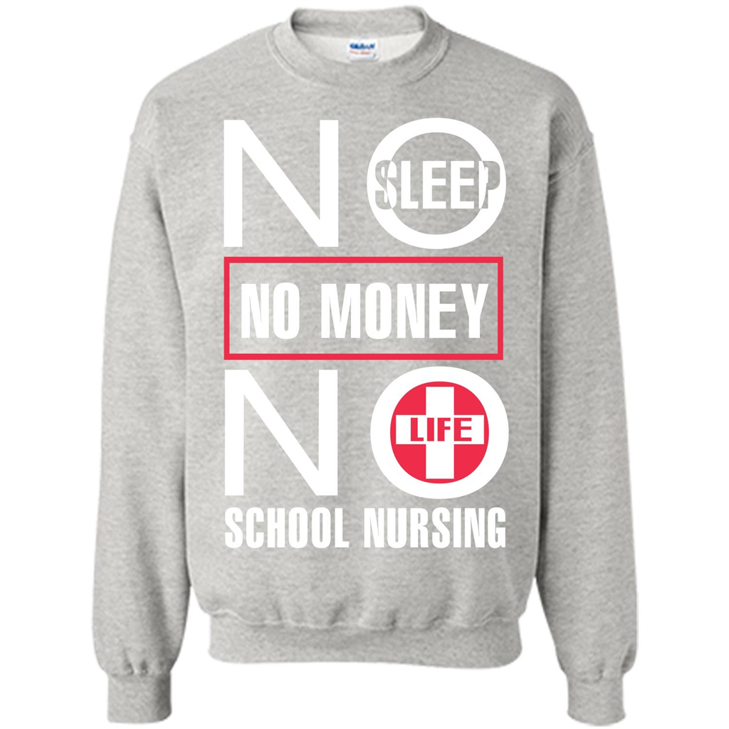 Nursing School T-shirt No Sleep No Money No Life Ash