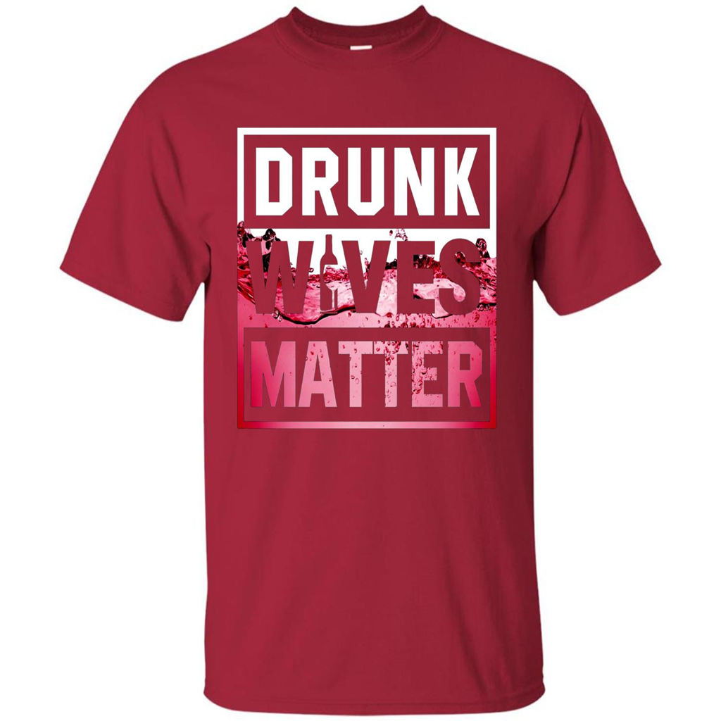 Drunk Wives Matter T-shirt Wine T-shirt Cardinal