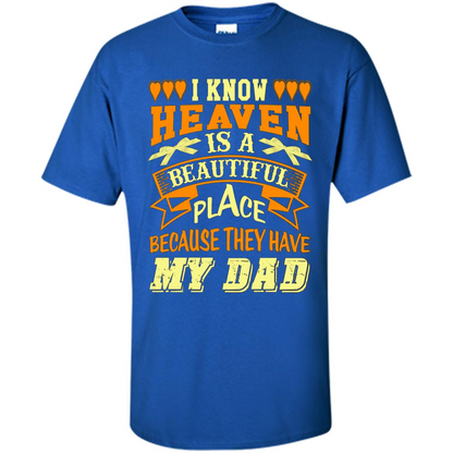 Dad in Heaven T-shirt They Have My Dad Royal