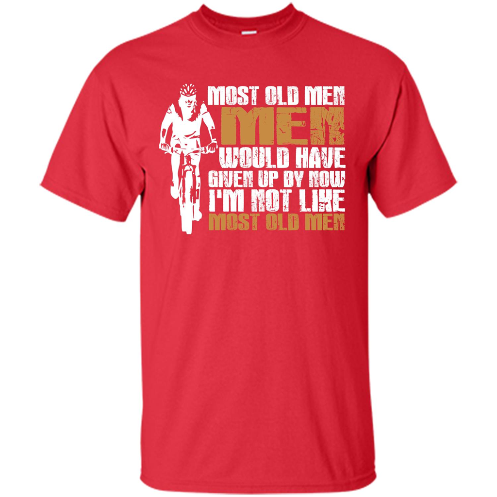 Bicycle Man T-shirt Most Old Men Would Have Given Up By Now I'm Not Like Most Old Men Red