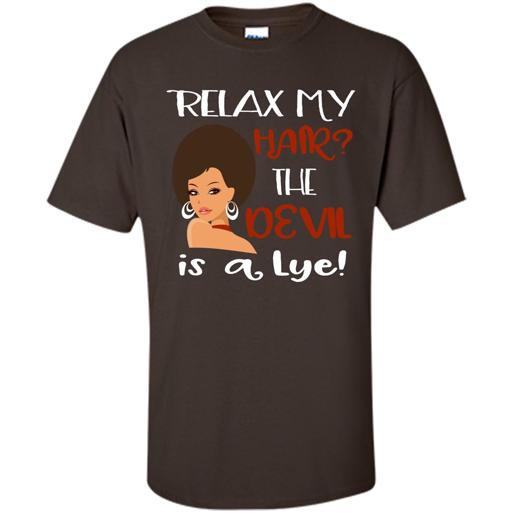 Hair T-shirt Relax My Hair The Devil is a Lye Dark Chocolate