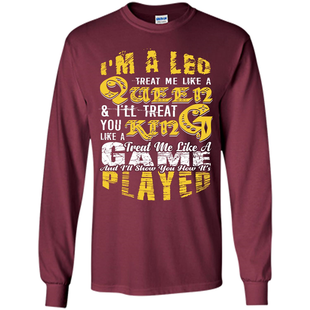 Leo T-shirt Im A Leo Treat Me Like A Queen Ill Treat You