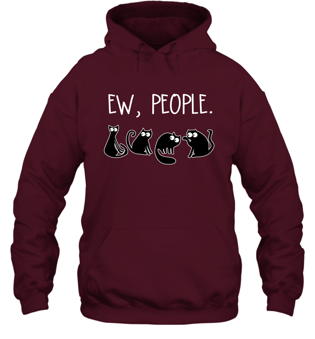 Cats Saying Ew People Cat Lovers Shirt Hoodie Maroon