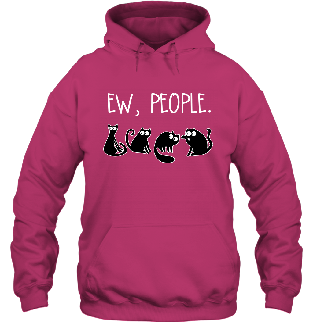 Cats Saying Ew People Cat Lovers Shirt Hoodie Heliconia