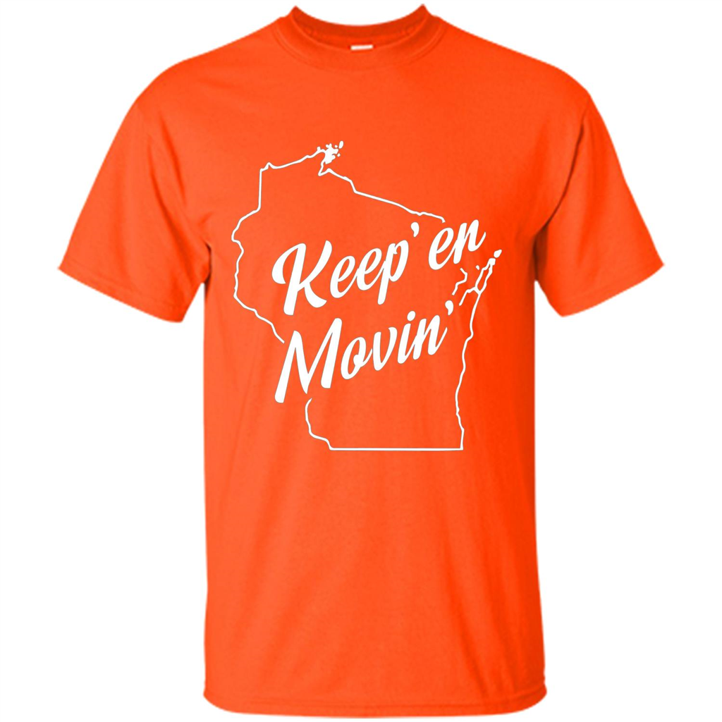 Keep Er Movin WI State T-Shirt Orange