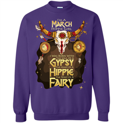 March Hippie Girl T-shirt Was Born With The Soul Of A Gypsy The Heart Of A Hippie The Spirit Of A Fairy Orange