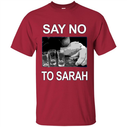 Say No To Sarah T-shirt Cardinal