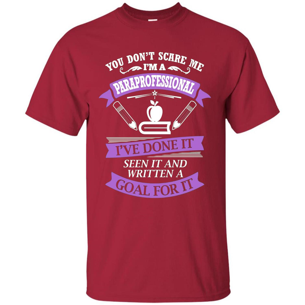 You Don't Scare Me. I'm A Paraprofessional T-shirt Cardinal