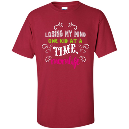 Mommy T-shirt Losing My Mind One Kid At A Time MomLife Cardinal