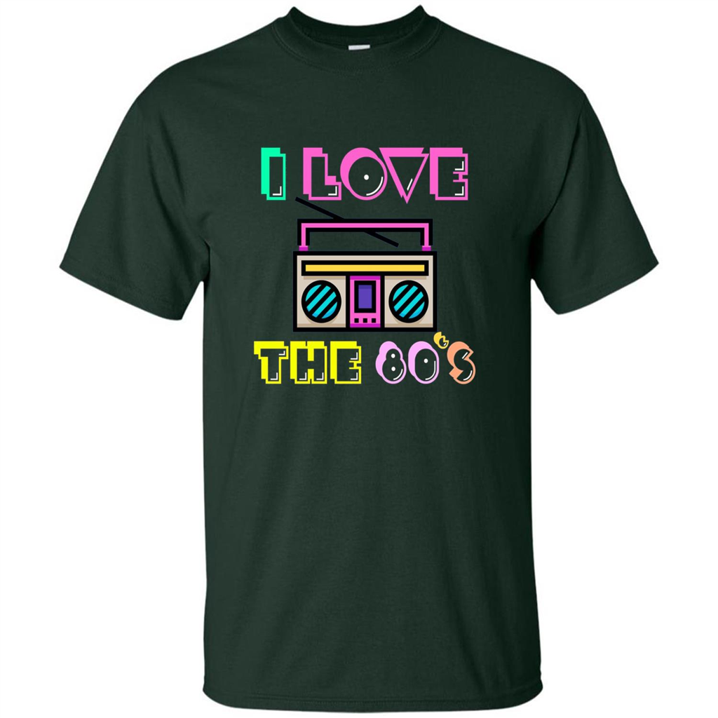 I Love The 80's T-shirt Forest Green