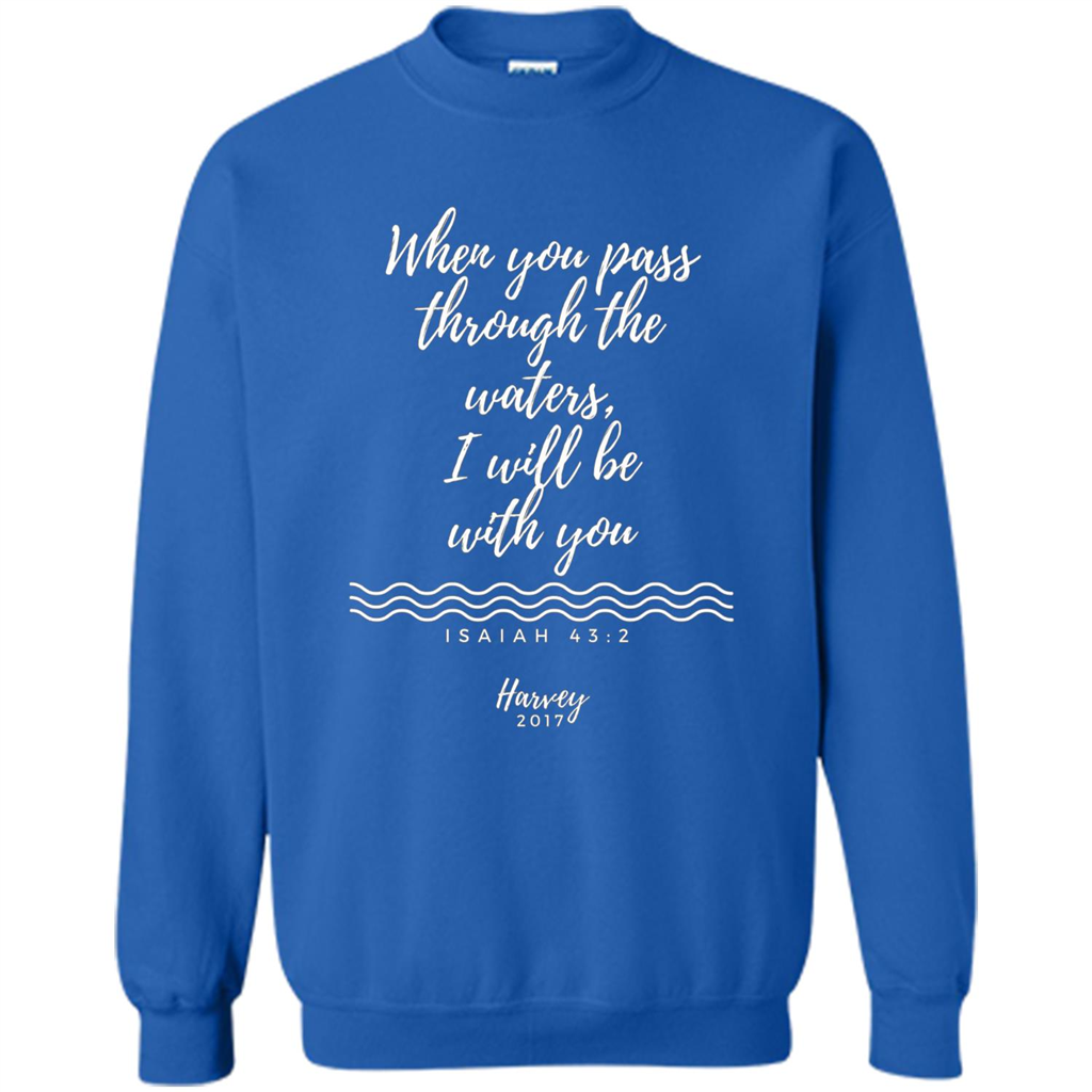 Hurricane Harvey When You Pass Through The Waters I Will Be With You T-shirt Royal