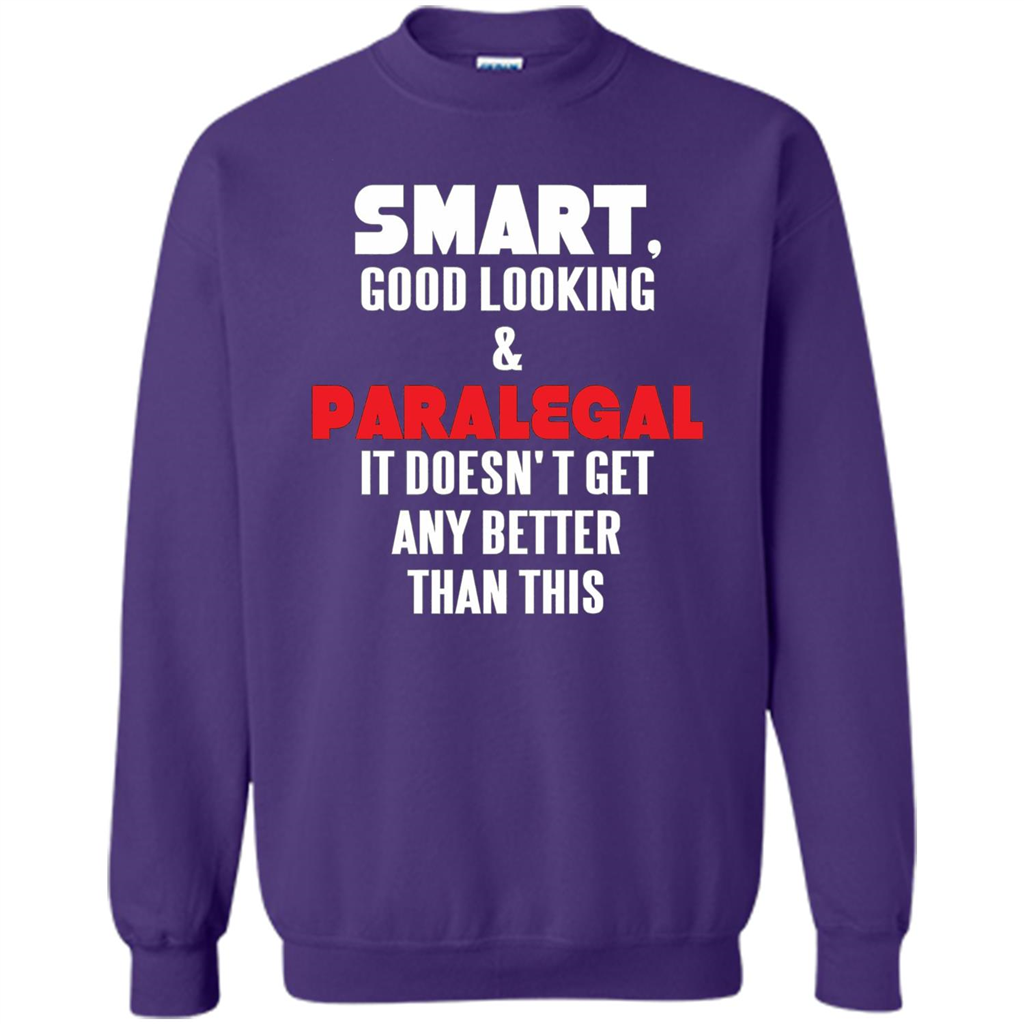 Paralegal T-shirt Smart Good Looking and Paralegal It Doesn't Get Any Better Than This T-shirt Orange