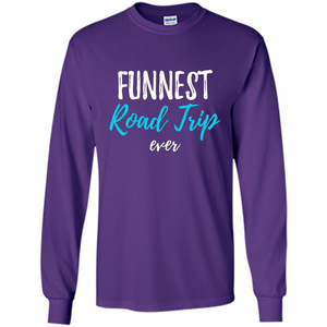 Funny Summer Camping Gift Funnest Road Trip Ever T-shirt