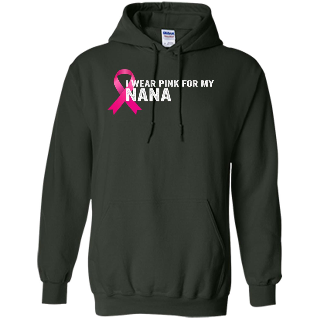 Breast Cancer Awareness T-shirt I Wear Pink For My Nana Forest Green