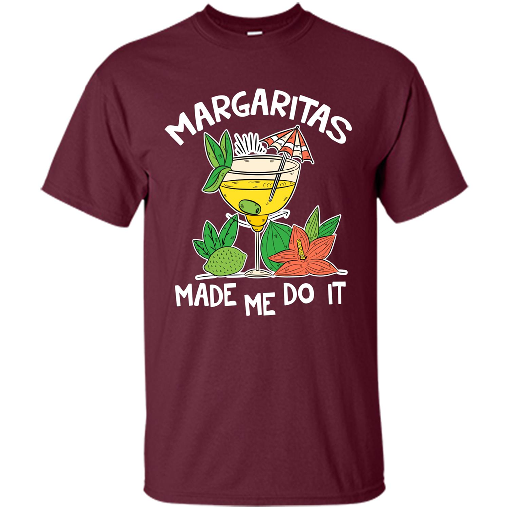 Margaritas Made Me Do It T-shirt Maroon