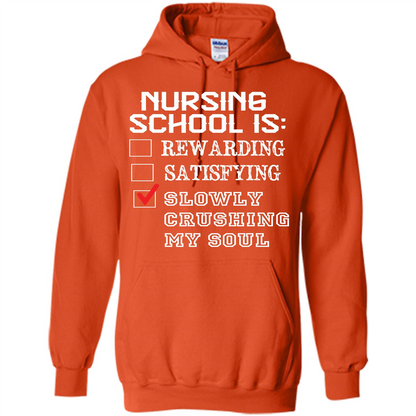 Nurse T-shirt Nursing School Is Slowly Crushing My Soul T-shirt Orange