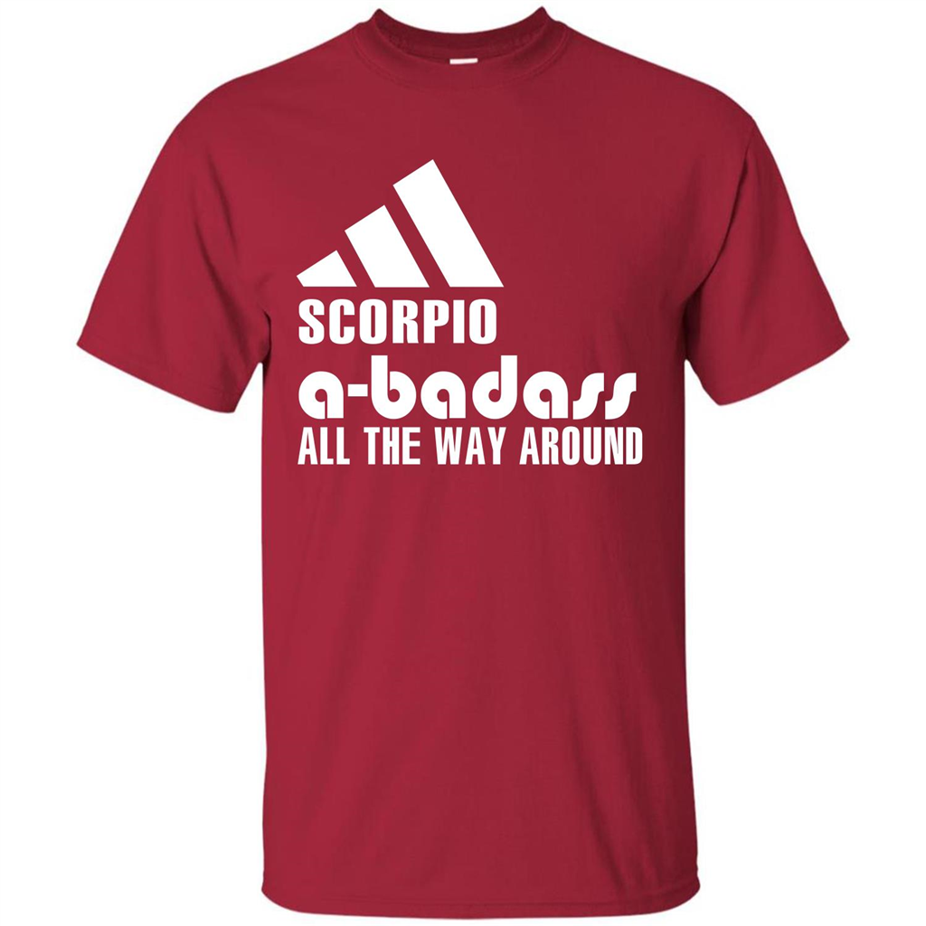 Scorpio A-Badass All The Way Around T-shirt Cardinal