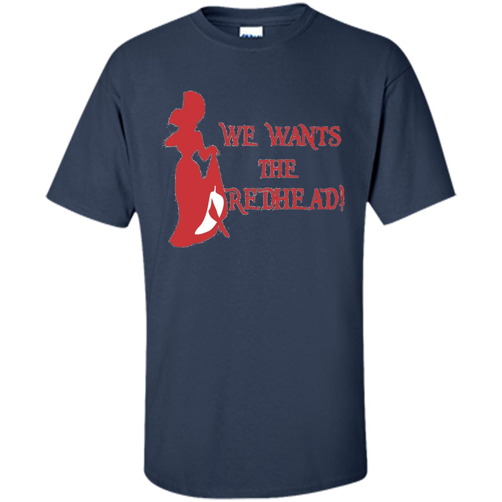 We Wants The Redhead! T-shirt Navy