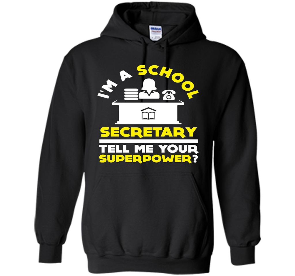 Funny Im A School Secretary Tell Me Your Superpower T-shirt shirt Black