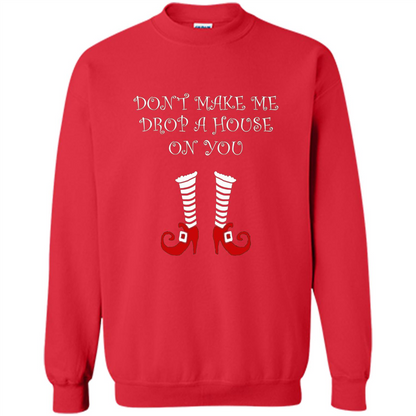 Funny Halloween T-shirt Don't Make Me Drop A House On You Red