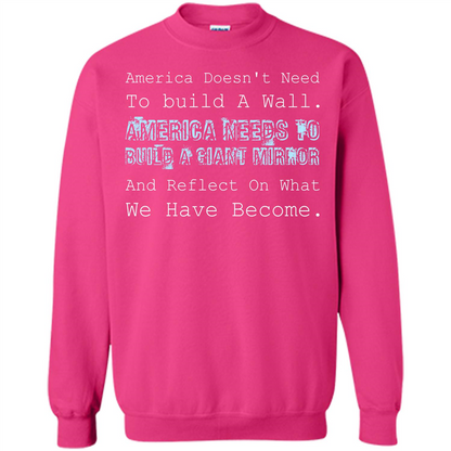 American T-shirt America Doesn't Need To build A Wall Heliconia
