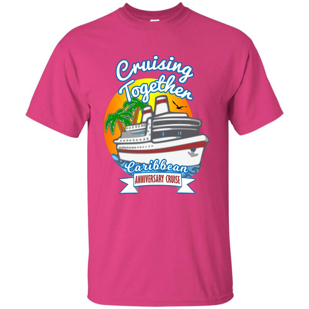 Cruising Together 2017 Anniversary Caribbean Cruise T-Shirt Heliconia