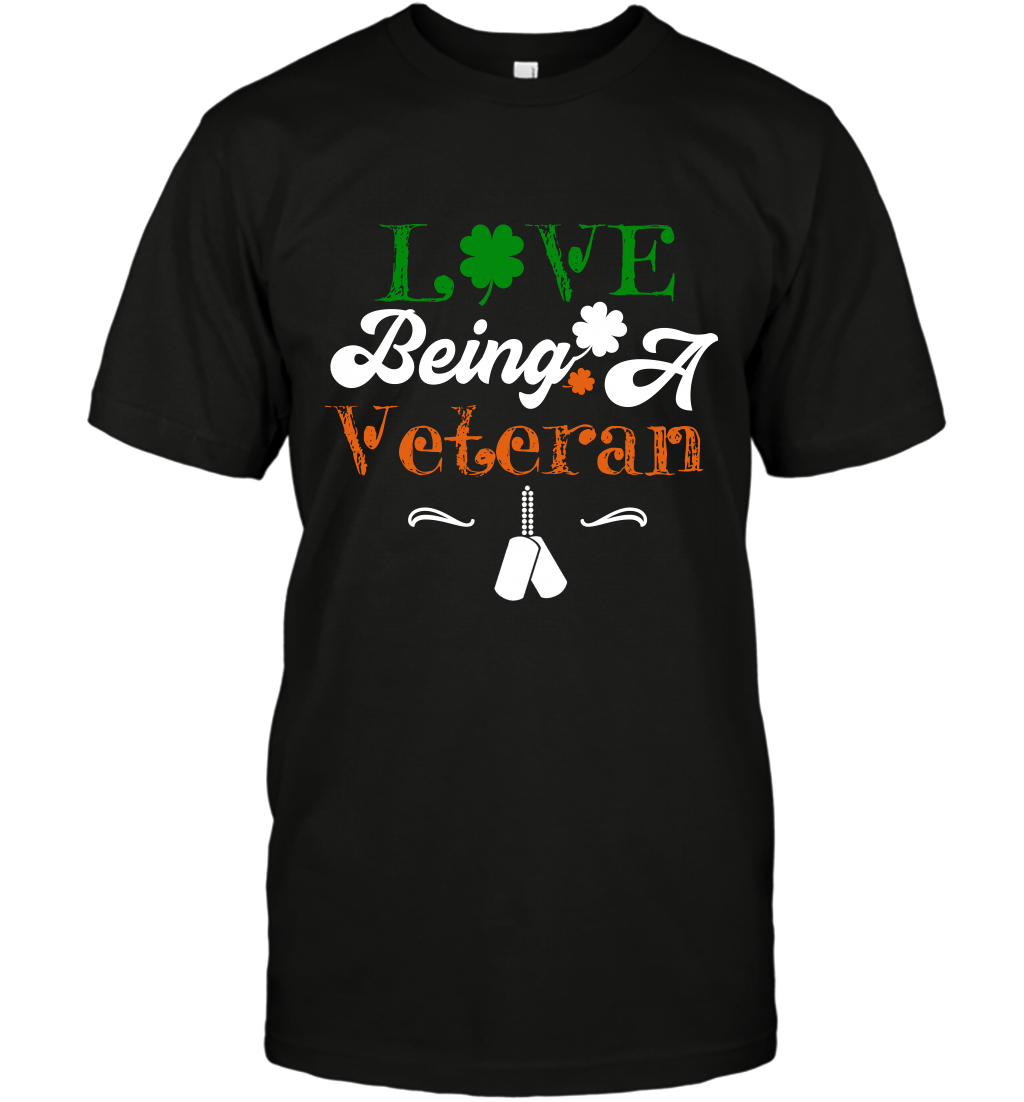Love Being A Veteran Saint Patricks Day Shirt T-Shirt Black