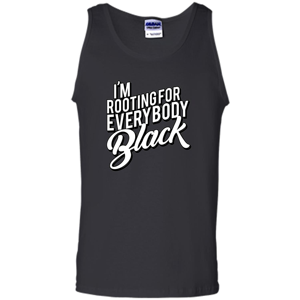 I'm Rooting For Everybody Black T Shirt Black