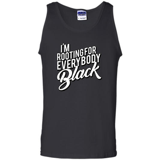 I'm Rooting For Everybody Black T Shirt Black