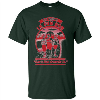 Run T-shirt Let's Not Overdo It Forest Green