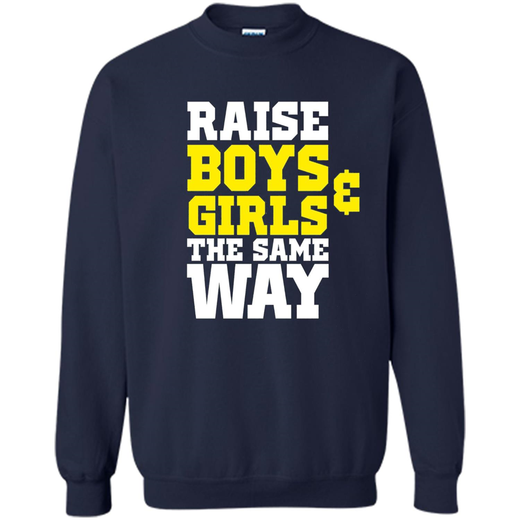 Raise Boys And Girls The Same Way T-shirt Navy