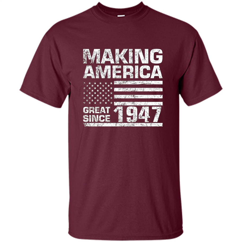 Making America Great Since 1947 Maroon